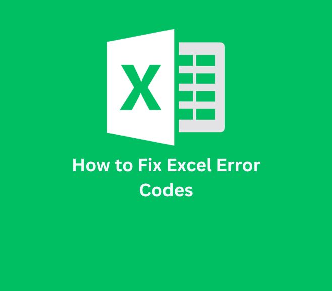 How to Fix Excel Error Codes